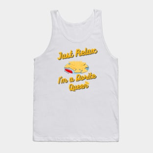 Just Relax, I am a dorite Queen -- Tank Top